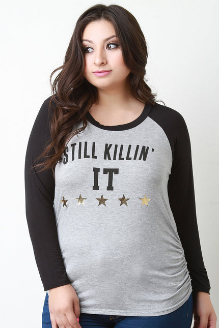 Still Killin it Graphic Print Long Sleeve Tee