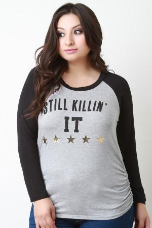 Still Killin it Graphic Print Long Sleeve Tee